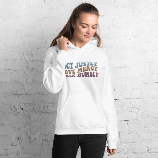 Act Justly, Love Mercy, Walk Humbly Hoodie - Image 4