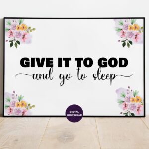 Give it to God and go to Bed Wall Art